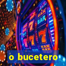 o bucetero